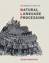 Una profunda introducción al Procesamiento del Lenguaje Natural con Jacob Eisenstein Una profunda introducción al Procesamiento del Lenguaje Natural con Jacob Eisenstein