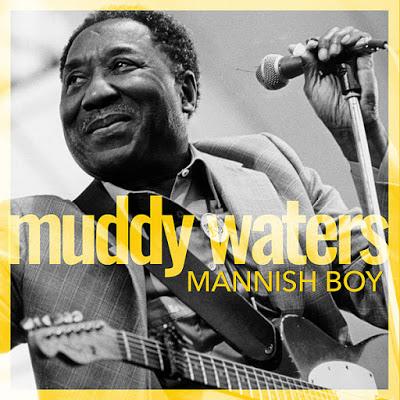 Muddy Waters - Mannish boy (1955)