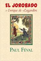 El Jorobado o Enrique de Lagardère. Paul Féval
