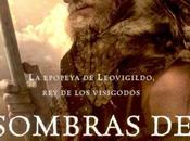 SOMBRAS MARIPOSA. EPOPEYA LEOVIGILDO, VISIGODOS Guillermo Galván