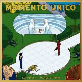 MANOS DE TOPO - TARÁNTULA / MOMENTO ÚNICO
