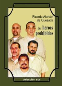 “Los Héroes Prohibidos” en la UNEAC