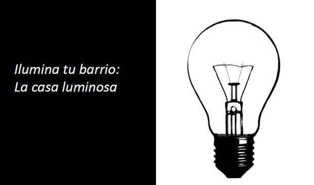 Ilumina tu barrio: la casa luminosa | #usde #colaborativa
