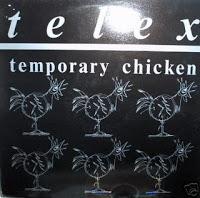 TELEX - TEMPORARY CHICKEN