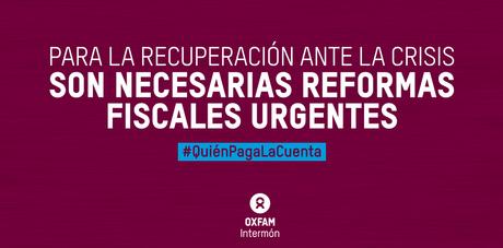 Oxfam y la Única Solución: Impuestos a los Ricos para Salir de la Crisis