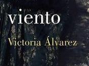 Contra fuerza viento, Victoria Álvarez