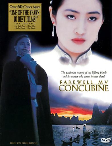 ADIÓS A MI CONCUBINA - Chen Kaige