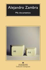 Mis documentos, por Alejandro Zambra Mis documentos, por Alejandro Zambra