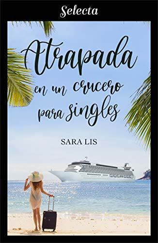 Atrapada en un crucero para singles de [Sara Lis]