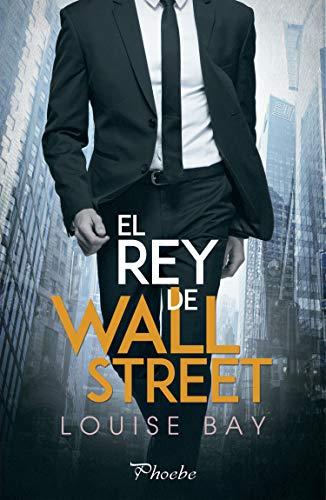 El rey de Wall Street de [Louise Bay]