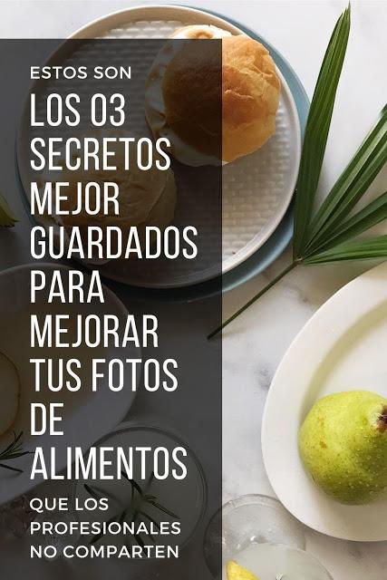 Estos son los 3 secretos que cambiarán tu fotografía de alimentos ya Estos son los 3 secretos que cambiarán tu fotografía de alimentos ya