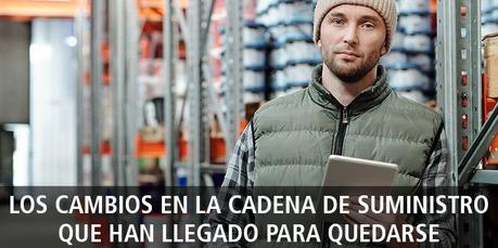 Los cambios en la cadena de suministro 