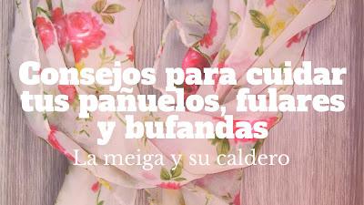 Consejos para cuidar tus pañuelos, fulares y bufandas Consejos para cuidar tus pañuelos, fulares y bufandas