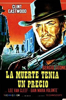 MUERTE TENIA UN PRECIO, LA  (Per qualche dollaro in più) (Italia, España, Alemania; 1965) Euro Western