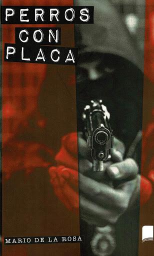 PERROS CON PLACA - MARIO DE LA ROSA