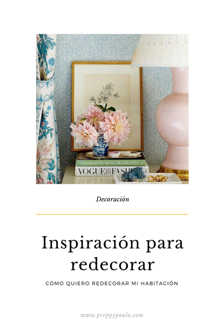 Inspiración para redecorar mi cuarto