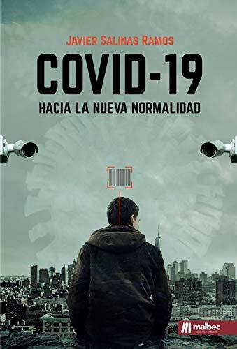 Covid-19 hacia la nueva normalidad de Javier Salinas Ramos