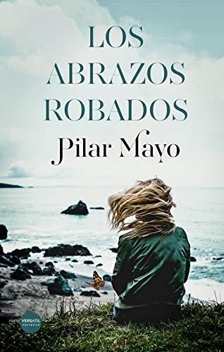 Los abrazos robados de Pilar Mayo