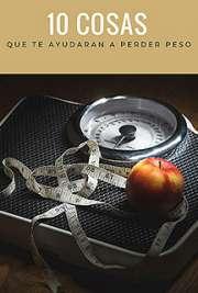 10 Consejos para perder peso