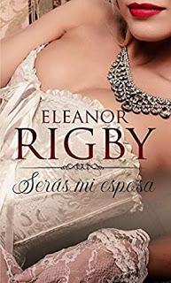 Serás mi esposa (Acuerdos de escándalo #1) | Eleanor Rigby