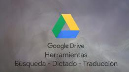 Dictado, búsqueda y traducción en Google Drive
