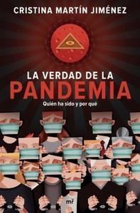 “La verdad de la pandemia. Quién ha sido y por qué”, de Cristina Martín Jiménez