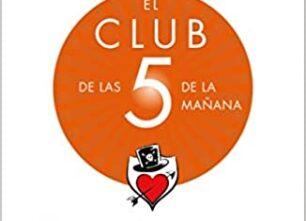 El club de las 5 a.m de Robin Sharma | Reseña