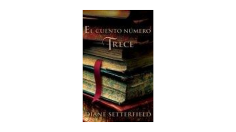 El Cuento Número Trece de Diane Setterfield El Cuento Número Trece de Diane Setterfield