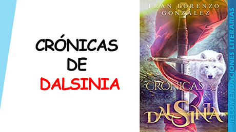 Crónicas de Dalsinia: Parte I de Francisco Lorenzo González