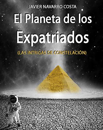 El planeta de los expatriados de Javier Navarro Costa