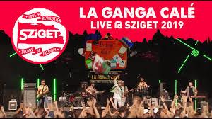 La Ganga Calé, vídeo directo en el Sziget Festival 2019