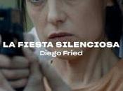 FIESTA SILENCIOSA, (Argentina, Brasil; 2019) Intriga, Thriller