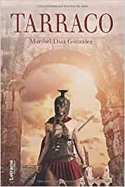 Tarraco - Maribel Díaz González Tarraco - Maribel Díaz González