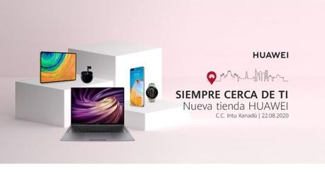 Xanadú, a estrenar su tienda Huawei en breve