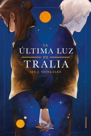Isa J. González: La última luz de Tralia Isa J. González: La última luz de Tralia