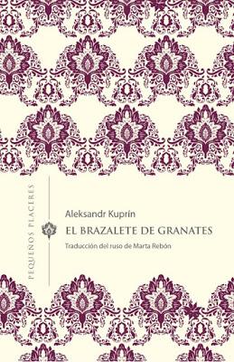 EL BRAZALETE DE GRANATES: ¡Una pequeña joya rusa!