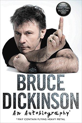 Bruce Dickinson, una autobiografía ¿Para qué sirve este botón?