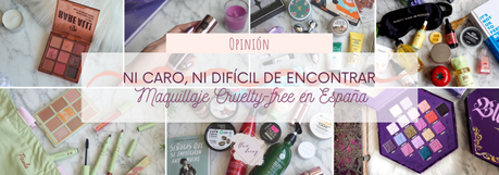 Ni caro, ni difícil de encontrar: Maquillaje Cruelty-free en España