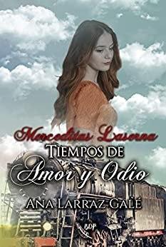 Reseña: Merceditas Laserna: Tiempos de amor y odio