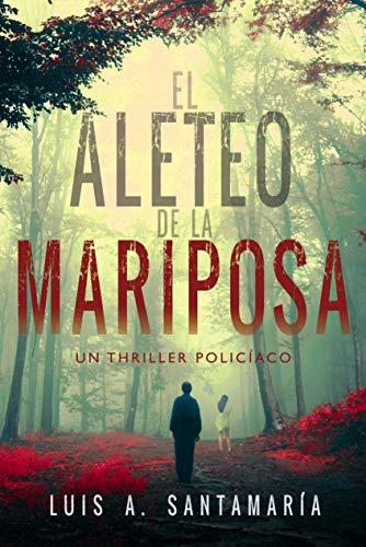 El aleteo de la mariposa de Luis A. Santamaría