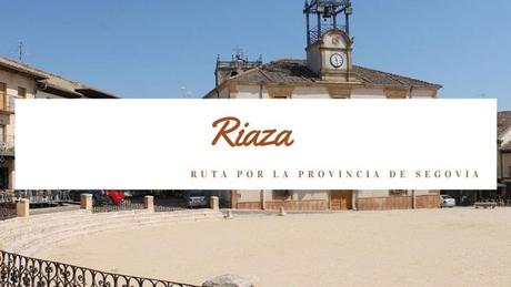 Ruta por la Provincia de Segovia: ¿Qué ver en Riaza?