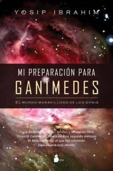 Yosif Ibrahim .- Mi preparacion  para GANIMEDES