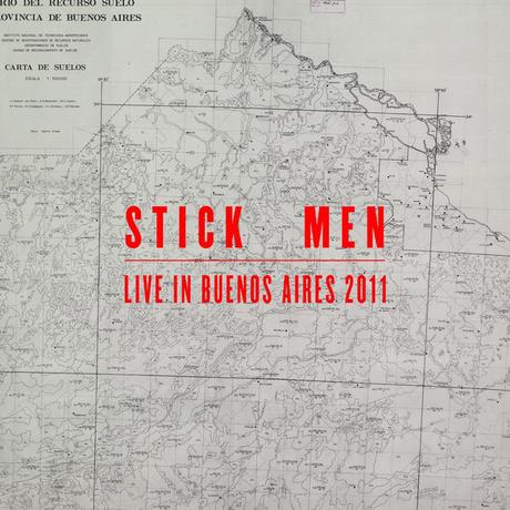 Stick Men - Live in Buenos Aires (Official Bootleg - 2011)