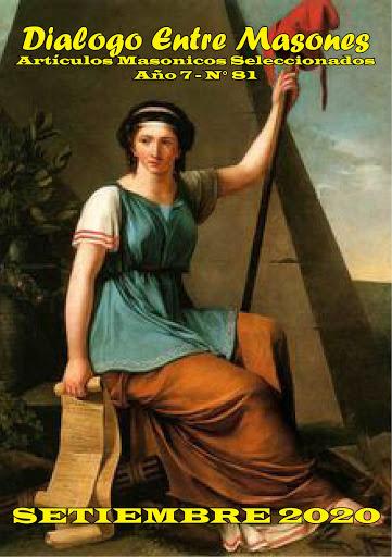 REVISTA MASONICA DIGITAL DIALOGO ENTRE MASONES SETIEMBRE 2020 N° 81