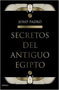 “Secretos del Antiguo Egipto”, de Josep Padró “Secretos del Antiguo Egipto”, de Josep Padró