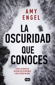 La oscuridad que conoces - Amy Engel