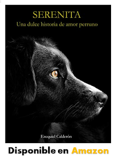 Serenita: Una dulce historia de amor perruno de Ezequiel Calderón