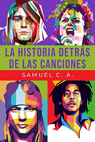 La historia detrás de las canciones de Samuel C A