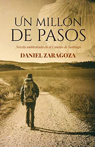 Un millón de pasos de Daniel Zaragoza