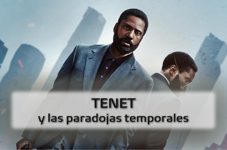 TENET y las paradojas temporales
